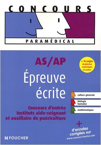 AS/AP Epreuve écrite : Concours d'entrée, Instituts aide-soignant et auxiliaire de puériculture