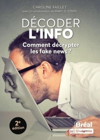 Décorer l'info: Comment décrypter les fake news ?