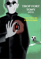Trop fort Tony: Plus facile à lire