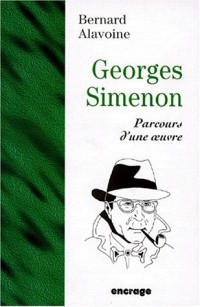 GEORGES SIMENON. Parcours d'une oeuvre