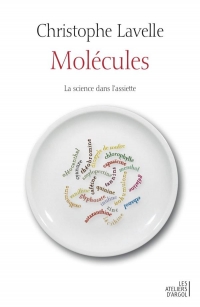 Molecules - la Science Dans l'Assiette