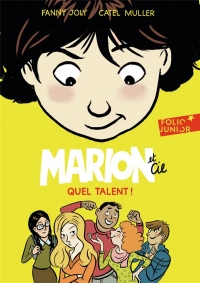 Marion et Cie: Quel talent !