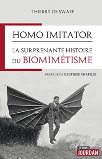 Homo imitator: La surprenante histoire du biomimétisme