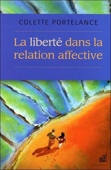 La Liberté dans la relation affective