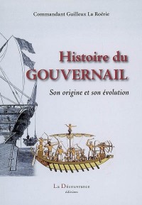 Histoire du gouvernail: Son origine et son évolution