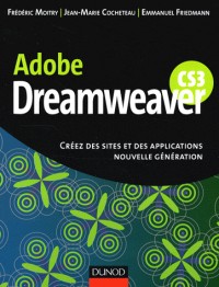Dreamweaver CS3 : Créez des sites et des applications nouvelle génération