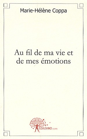 Au fil de ma vie et de mes émotions