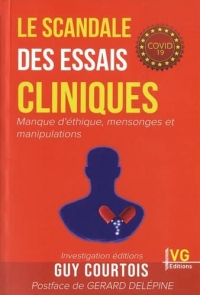 Le Scandale des essais cliniques: Manque d'éthique, mensonges et manipulations