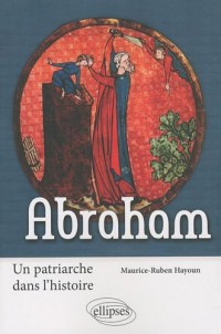 Abraham : Un patriarche dans l'histoire