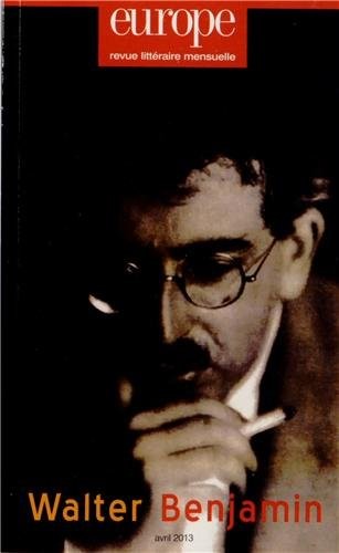Europe, N° 1008, Avril 2013 : Walter Benjamin