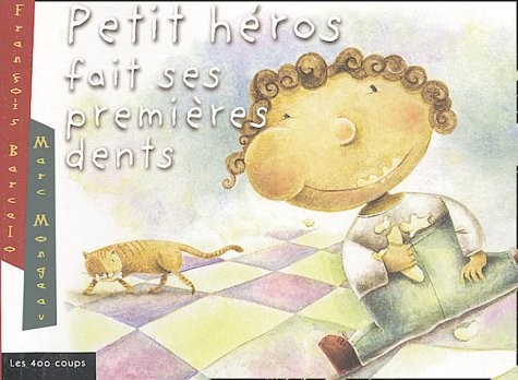 Petit héros fait ses premières dents