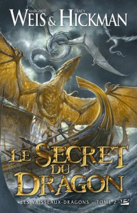 Les Vaisseaux dragons T02 Le Secret du Dragon