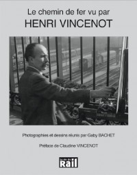 Chemin de Fer Vu par Henri Vincenot (le)