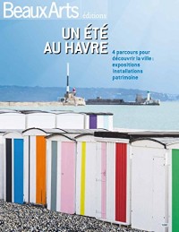 Un été au Havre : 4 parcours pour découvrir la ville : exposition, installations, patrimoine