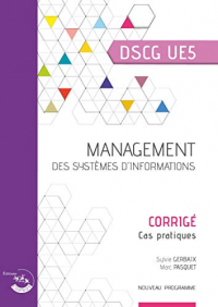 Management des Systemes d'Information - Corrige - Ue 5 du Dscg