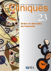 CLINIQUES 23 - ORDRE ET DESORDRE DE L'AUTORITE