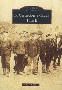 La Celle-Saint-Cloud - Tome II