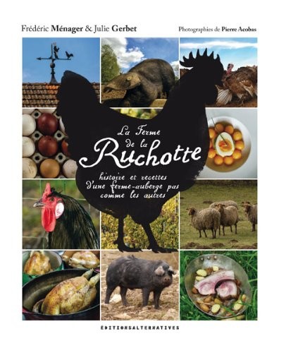 La ferme de la Ruchotte: Histoire et recettes d'une ferme-auberge pas comme les autres