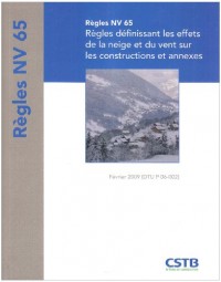 Règles NV 65: Règles définissant les effets de la neige et du vent sur les constructions et annexes.