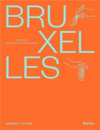 BXL _ 100 chefs - 100 recettes végétariennes