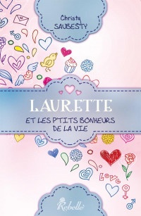 Laurette et les p'tits bonheurs de la vie