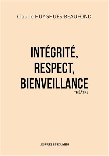 Intégrité, respect, bienveillance