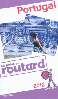 Guide du Routard Portugal 2012