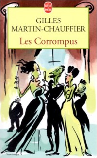 Les Corrompus - Prix Interallié 1998