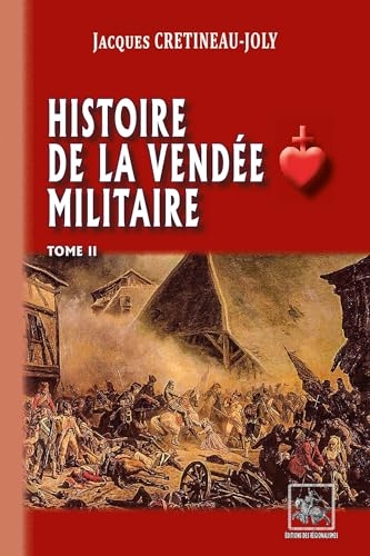 Histoire de la Vendée militaire (T2)