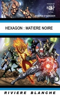 Hexagon: Matière Noire