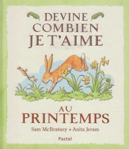 Devine combien je t'aime au printemps