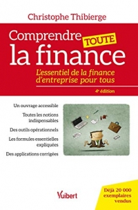 Comprendre toute la finance : L'essentiel de la finance d'entreprise pour tous (Hors collection)