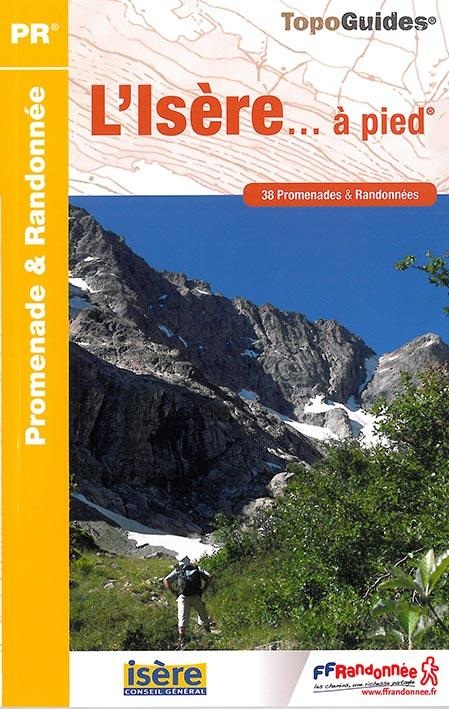L'Isère à pied : 38 promenades & randonnées