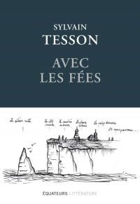 Avec les fées: Édition reliée et illustrée