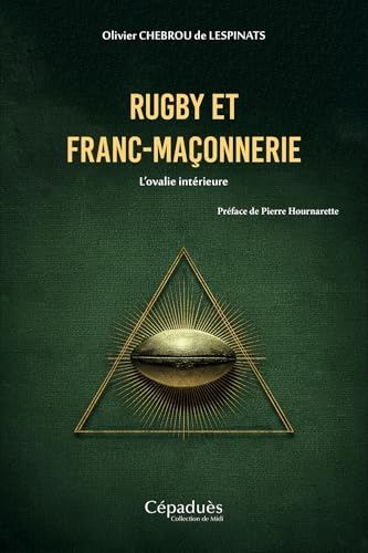 Rugby et franc-maçonnerie. L’ovalie intérieure