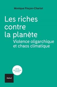 Les Riches contre la planète: Violence de classe et chaos climatique