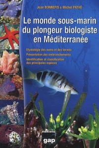 Le monde sous-marin du plongeur biologiste en Méditerranée