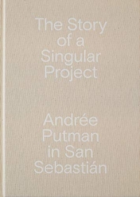 Andrée Putman in San Sebastián: The Story of a Singular Project