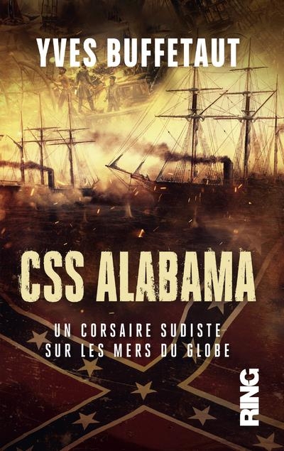 CSS Alabama - Un corsaire sudiste sur les mers du globe