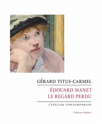 Edouard Manet: Le regard perdu