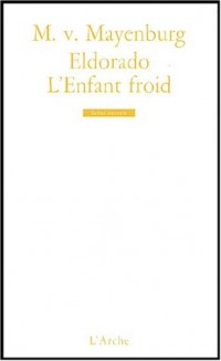 Eldorado ; L'Enfant froid