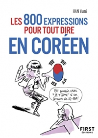 800 expressions pour tout dire en coréen