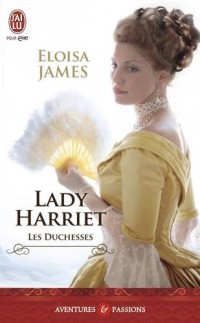 Les duchesses, Tome 3 : Lady Harriet