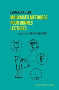 Mauvaises méthodes pour bonnes lectures: petit Ouvroir de Lectures Potentielles