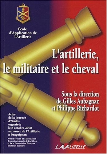 L'artillerie, le militaire et le cheval