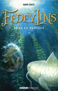 Fedeylins - Sous la surface - Tome 3 (03)