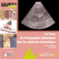 Les bases de l'échographie abdominale chez les carnivores domestiques : CD-ROM