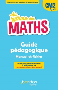 Mathématiques CM2 Cycle 3 Au rythme des maths : Livre du maître du manuel et du fichier