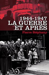 1944 - 1947, La guerre et après