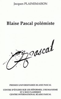 Blaise Pascal polémiste